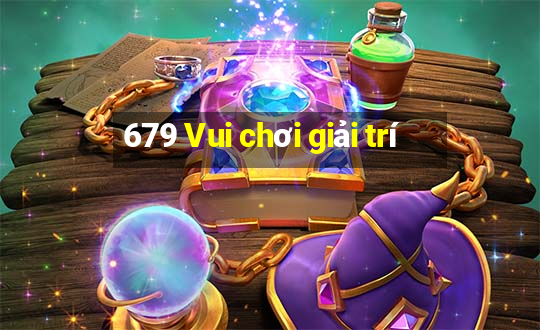 679 Vui chơi giải trí