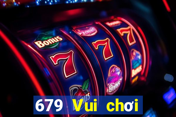 679 Vui chơi giải trí