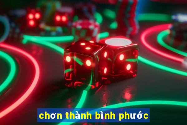 chơn thành bình phước