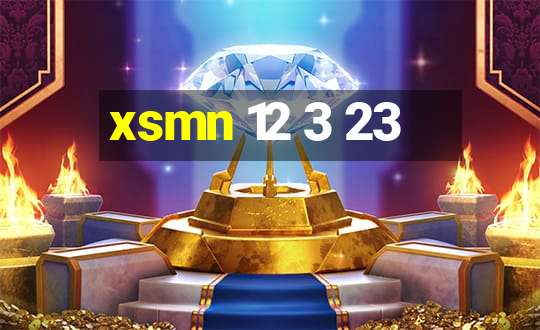 xsmn 12 3 23