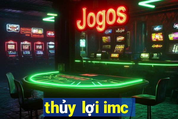 thủy lợi imc