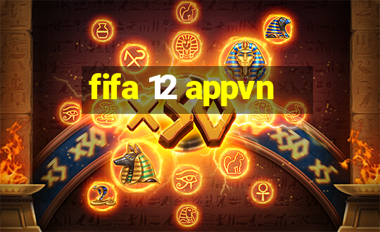 fifa 12 appvn