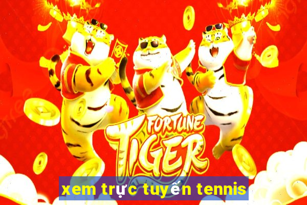 xem trực tuyến tennis