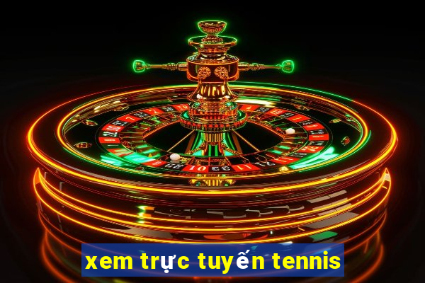 xem trực tuyến tennis