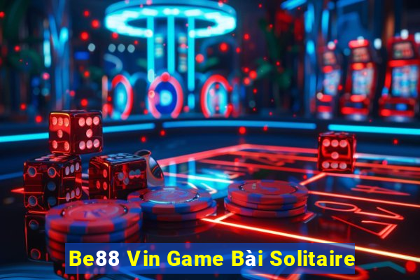 Be88 Vin Game Bài Solitaire