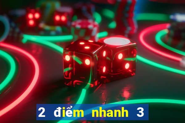 2 điểm nhanh 3 đơn và đôi