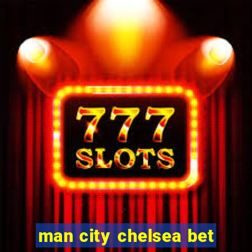 man city chelsea bet