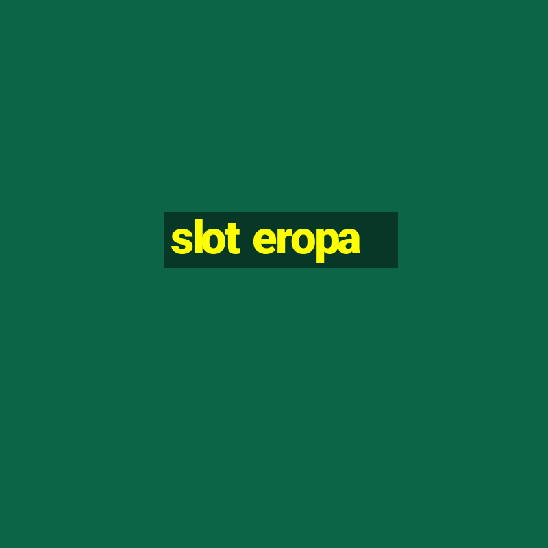 slot eropa