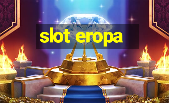 slot eropa