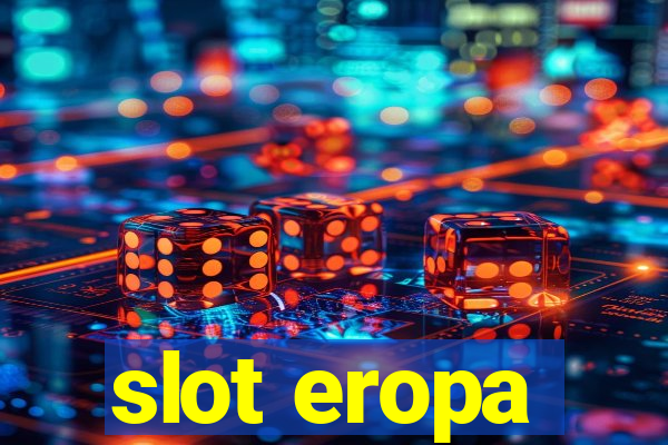 slot eropa