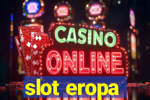 slot eropa