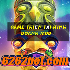 game thiên tài kinh doanh mod