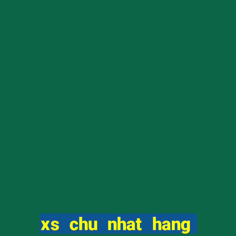 xs chu nhat hang tuan mt