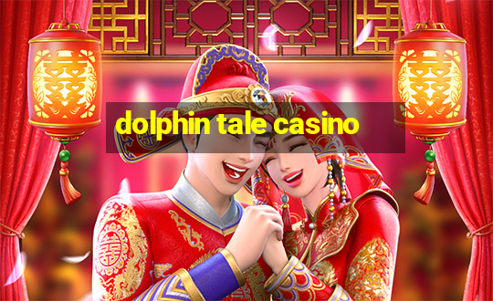 dolphin tale casino