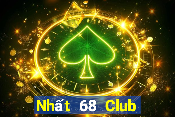 Nhất 68 Club Game Bài 2022