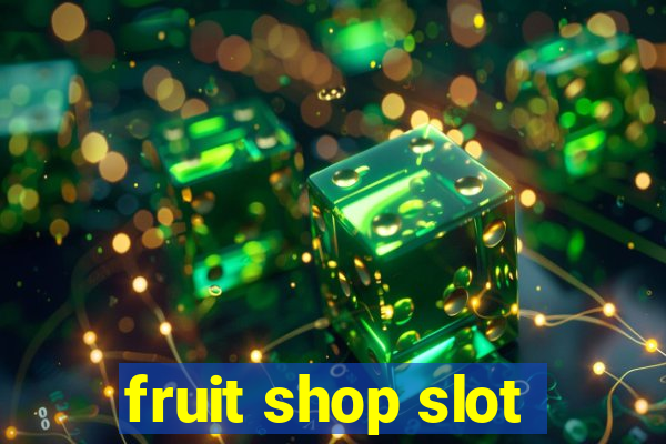 fruit shop slot