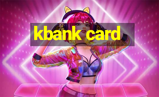 kbank card