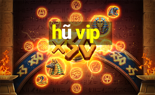 hũ vip