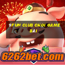 9Fun Club Choi Game Bài