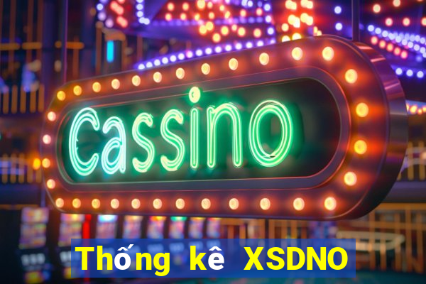 Thống kê XSDNO hôm qua