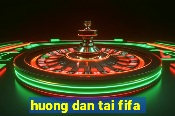 huong dan tai fifa