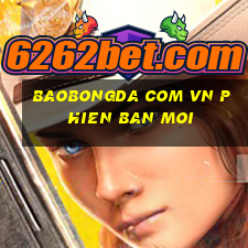 baobongda com vn phien ban moi