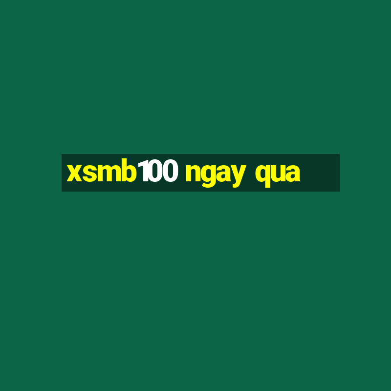 xsmb100 ngay qua