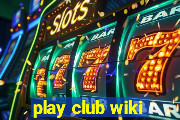 play club wiki