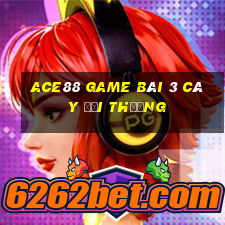 Ace88 Game Bài 3 Cây Đổi Thưởng