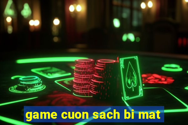 game cuon sach bi mat