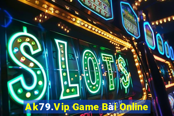 Ak79.Vip Game Bài Online