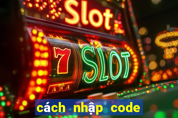 cách nhập code tân minh chủ