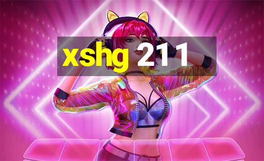 xshg 21 1