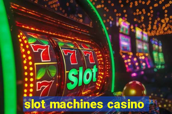 slot machines casino