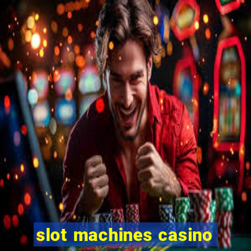 slot machines casino