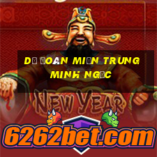 dự đoán miền trung minh ngọc