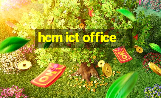 hcm ict office