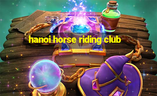 hanoi horse riding club