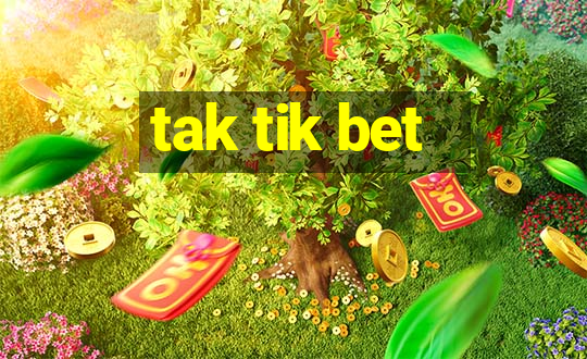 tak tik bet