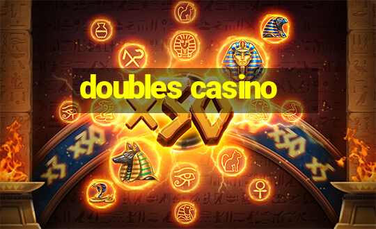 doubles casino