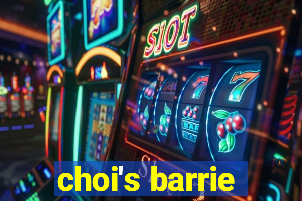 choi's barrie