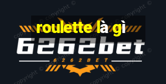 roulette là gì