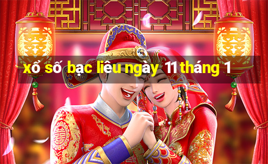 xổ số bạc liêu ngày 11 tháng 1