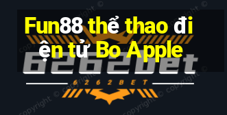 Fun88 thể thao điện tử Bo Apple