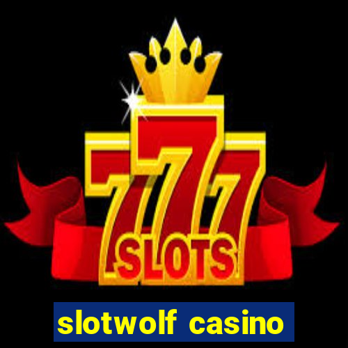 slotwolf casino