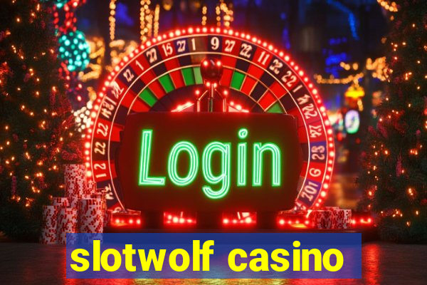 slotwolf casino