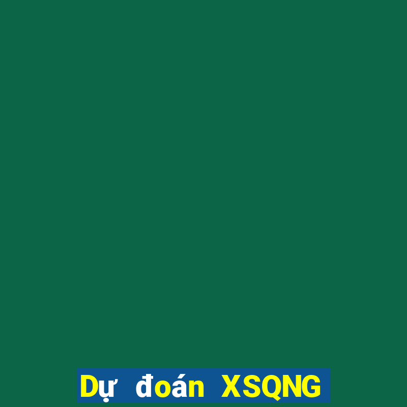 Dự đoán XSQNG ngày 14