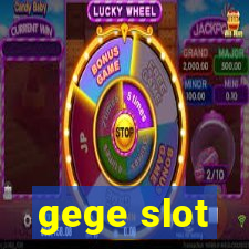 gege slot