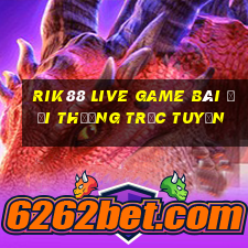 Rik88 Live Game Bài Đổi Thưởng Trực Tuyến