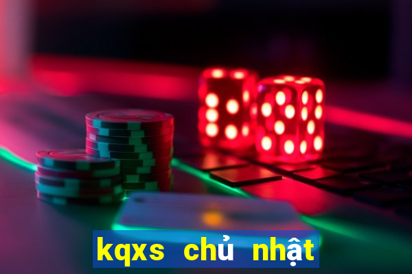 kqxs chủ nhật miền trung